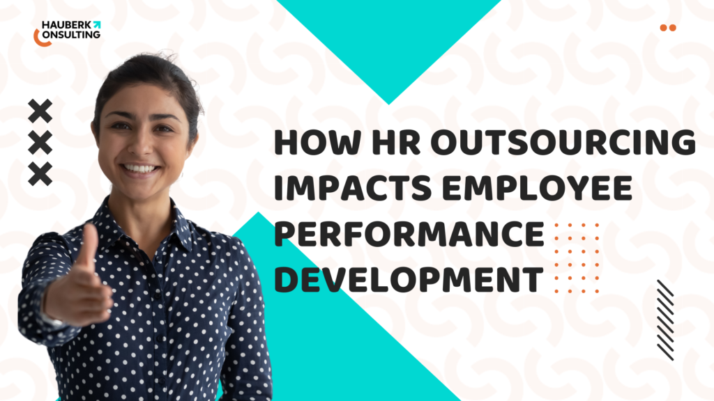 How HR Outsourcing Impacts Employee Performance Development